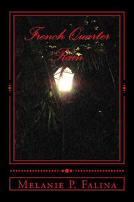 Title: French Quarter Rain: Poems inspired by New Orleans, Author: Melanie P. Falina