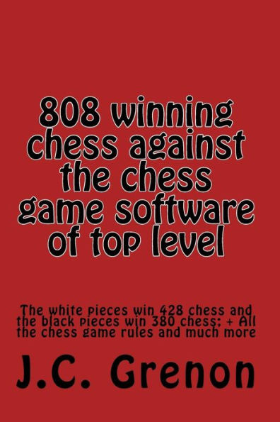 808 winning chess games against the chess computers of very high level: The Whites win 428 chess games. The Blacks win 380 chess games
