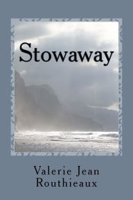 Title: Stowaway, Author: Valerie Jean Routhieaux