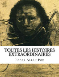Title: Toutes les histoires extraordinaires, Author: Charles Baudelaire
