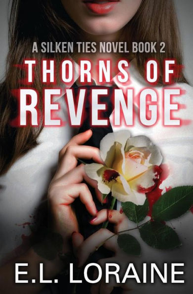 Thorns of Revenge: A Silken Ties Novel