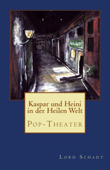 Kaspar und Heini in der Heilen Welt