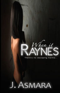 Title: When It Raynes, Author: J Asmara