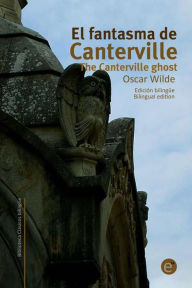 Title: El fantasma de Canterville/The Canterville ghost: Ediciï¿½n bilingï¿½e/Bilingual edition, Author: Ruben Fresneda