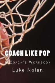 Title: Coach Like Pop, Author: Luke Nolan