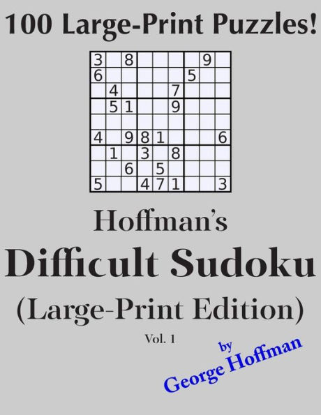 Hoffman's Difficult Sudoku (Large Print Edition) 1: 100 Puzzles