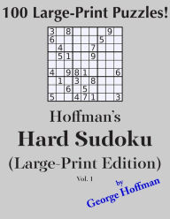 Title: Hoffman's Hard Sudoku (Large Print Edition): 100 Puzzles, Author: George Hoffman