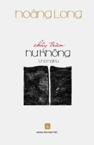 Title: Chay Tran Hu Khong: Tho Haiku, Author: Hoang Long