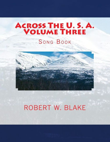 Across The U. S. A. Volume Three: Song Book