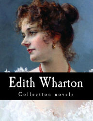 Title: Edith Wharton, Collection novels, Author: Edith Wharton