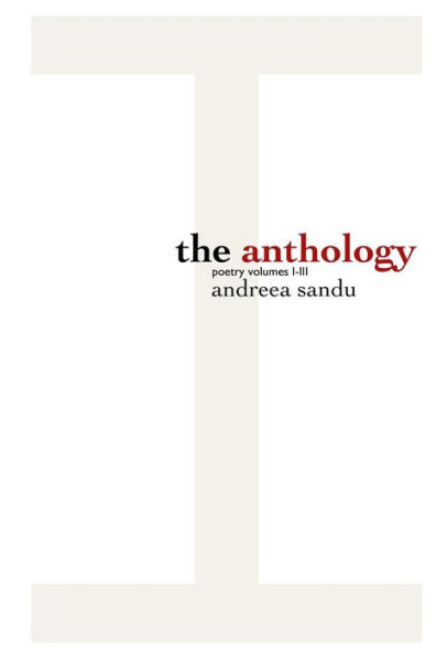 The Anthology: Poetry Volumes I - III