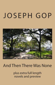 Title: And Then There Was None: plus extra full length novels and preview, Author: Joseph J Gop