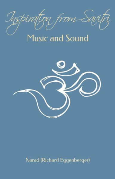 Inspiration from Savitri: Music and Sound