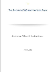 Title: The President's Climate Action Plan, Author: Executive Office of the President
