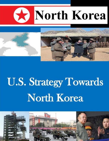U.S. Strategy Towards North Korea