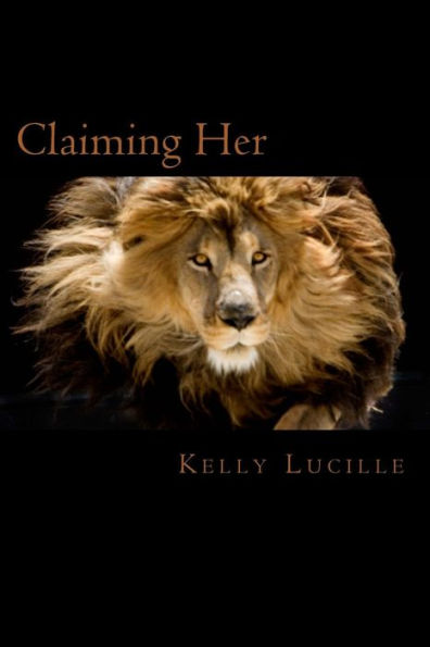 Claiming Her: Keeping Her Series Book III