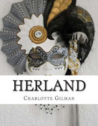 Title: Herland, Author: Charlotte Perkins Gilman