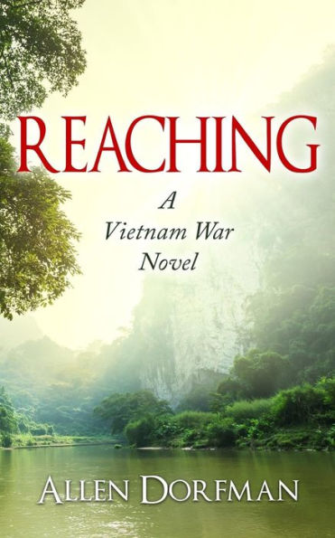 Reaching: A Vietnam War Novel
