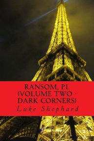 Title: Ransom, P.I. (Volume Two - Dark Corners), Author: Luke Shephard