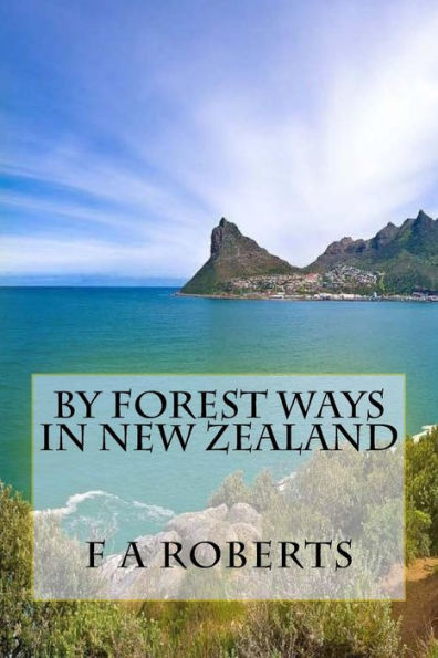 By Forest Ways In New Zealand