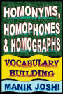 Homonyms, Homophones and Homographs: Vocabulary Building