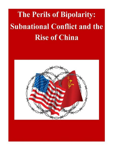 The Perils of Bipolarity: Subnational Conflict and the Rise of China