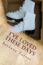 I've Loved These Days: Abigail Phelps, Book One