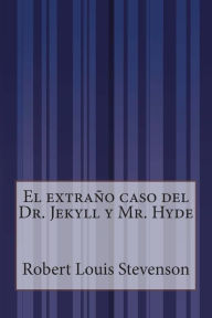 Title: El extraño caso del Dr. Jekyll y Mr. Hyde, Author: Anonymous