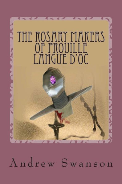 The Rosary Makers of Prouille Langue d'Oc