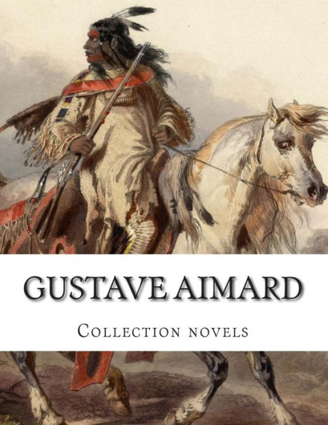 Gustave Aimard, Collection novels