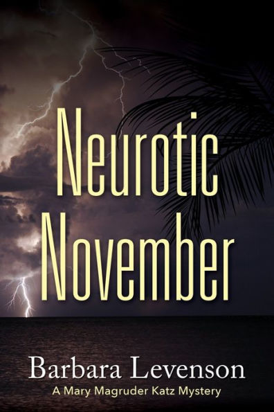 Neurotic November: A Mary Magruder Katz Mystery