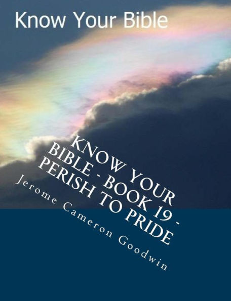 Know Your Bible - Book 19 - Perish To Pride: Know Your Bible Series