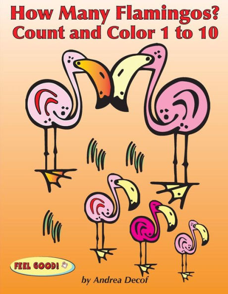 How Many Flamingos?: Count and Color 1 to 10