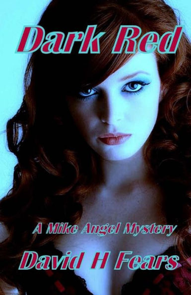 Dark Red: A Mike Angel Mystery