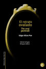 El retrato ovalado/The oval portrait: EdiciÃ¯Â¿Â½n bilingÃ¯Â¿Â½e/bilingual edition