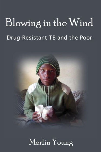 Blowing in the Wind: Drug-Resistant TB and the Poor