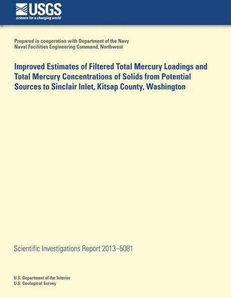 Improved Estimates of Filtered Total Mercury Loadings and Total Mercury Concentrations of Solids from Potential Sources to Sinclair Inlet, Kitsap County, Washington