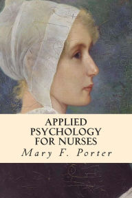 Title: Applied Psychology for Nurses, Author: Mary F Porter