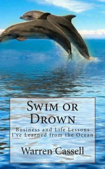 Swim or Drown: Business and Life Lessons I've Learned from the Ocean