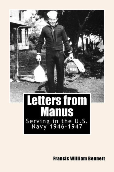 Letters from Manus: Serving in the U.S. Navy 1946-1947