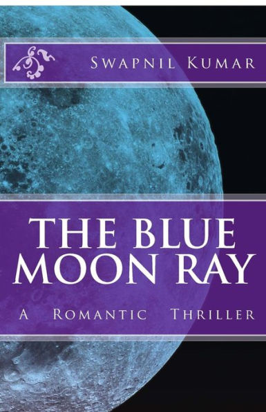 The BLUE MOON Ray: A Romantic Thriller