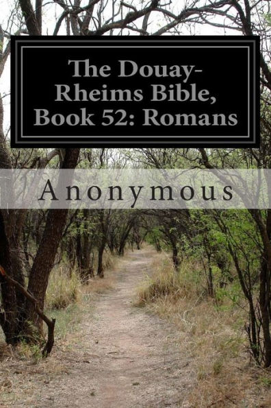 The Douay-Rheims Bible, Book 52: Romans