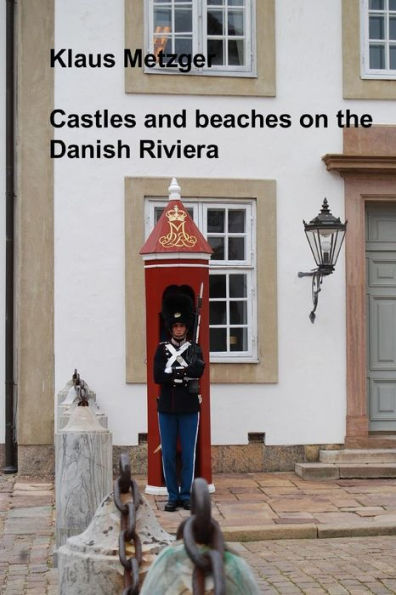 Castles and beaches on the Danish Riviera