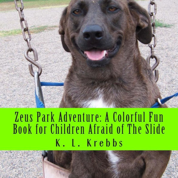 Zeus Park Adventure: A Colorful Fun Book for Children Afraid of The Slide