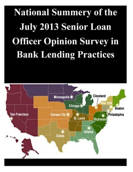 National Summery of the July 2013 Senior Loan Officer Opinion Survey in Bank Lending Practices