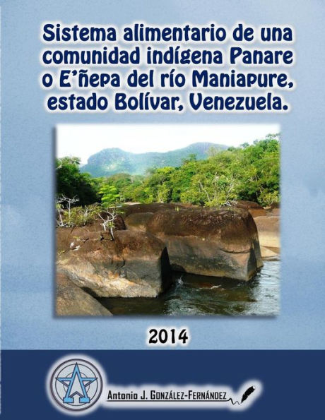 Sistema alimentario de una comunidad indígena Panare del río Maniapure, estado Bolívar, VENEZUELA.: Tesis Doctoral