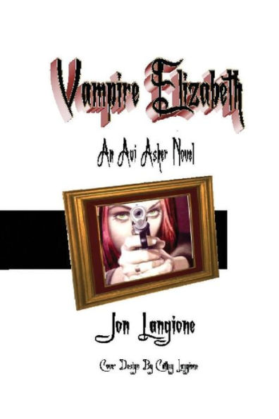 Vampire Elizabeth: An Avi Asher Novel