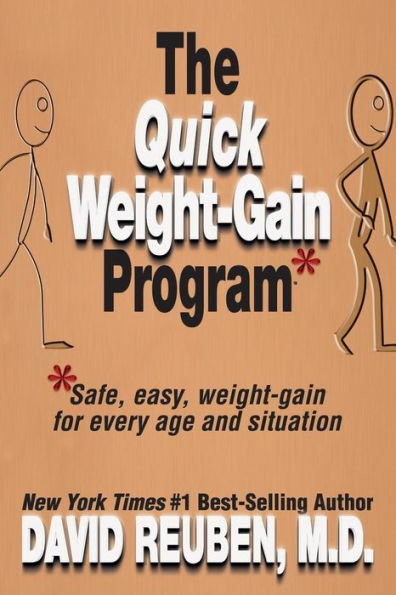 The Quick Weight-Gain Program: Safe, easy, weight gain for every age and situation