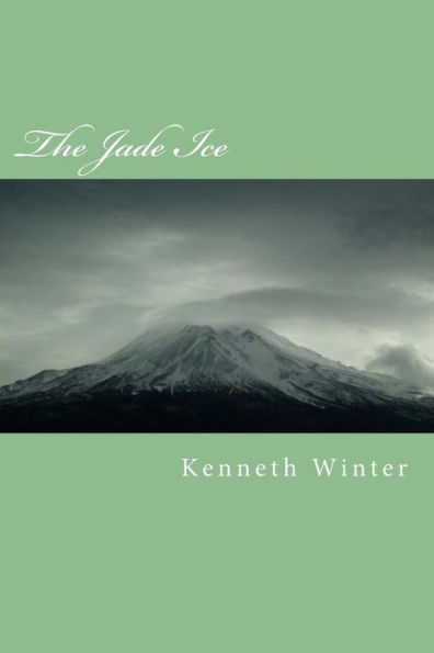 The Jade Ice: A Tale of a Journey to the Centre of All Things