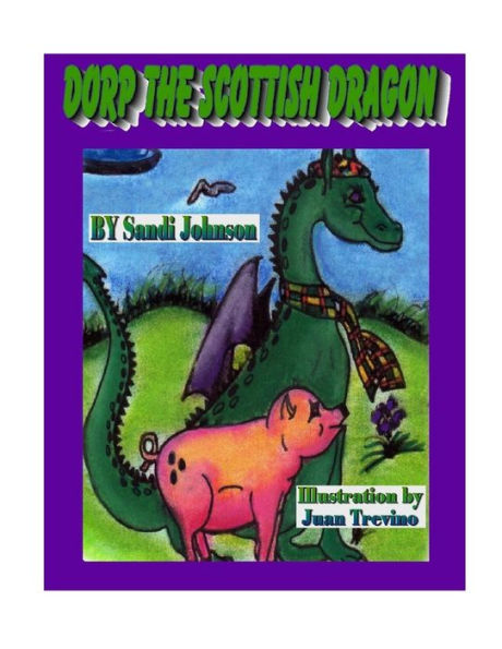 Book 1 - Dorp The Scottish Dragon: Scotland